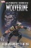 ULTIMATE COMICS WOLVERINE LEGACIES TP [9780785184300]
